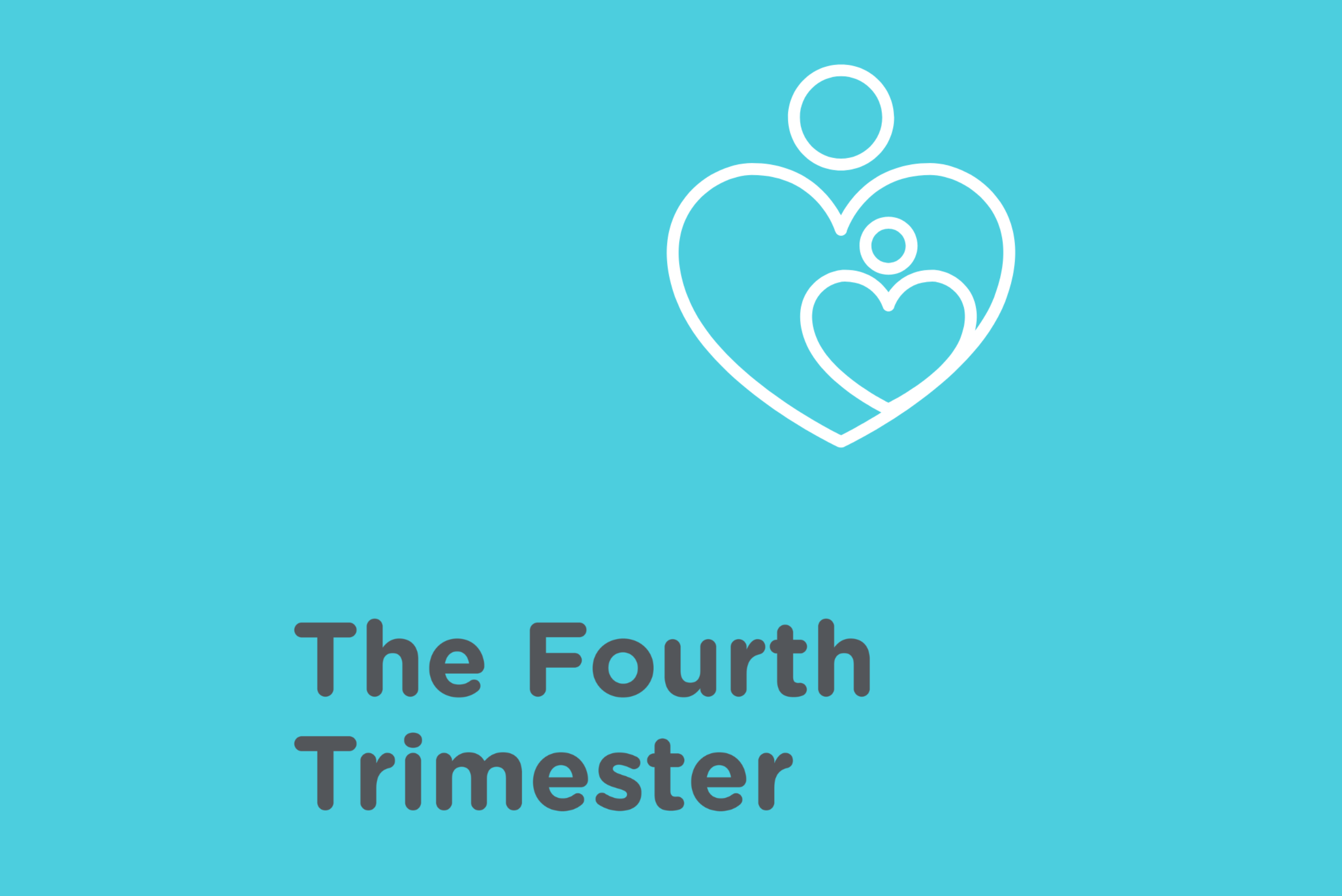 The Fourth Trimester with images of hearts